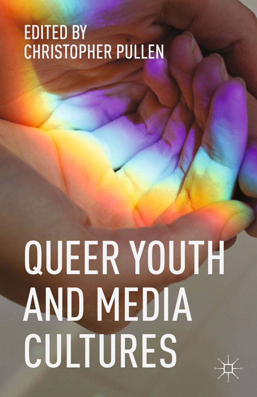 Pullen, Christopher - Queer Youth and Media Cultures, ebook