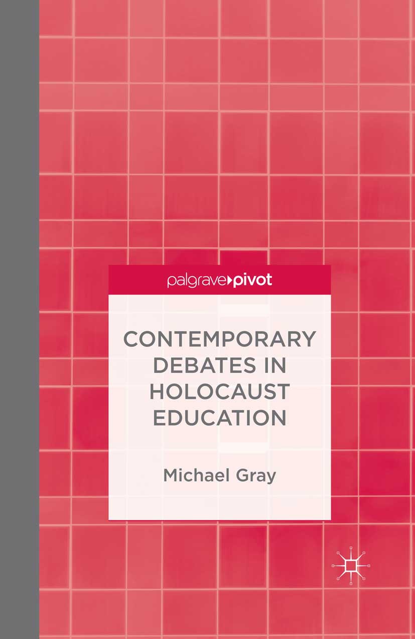 Gray, Michael - Contemporary Debates in Holocaust Education, ebook