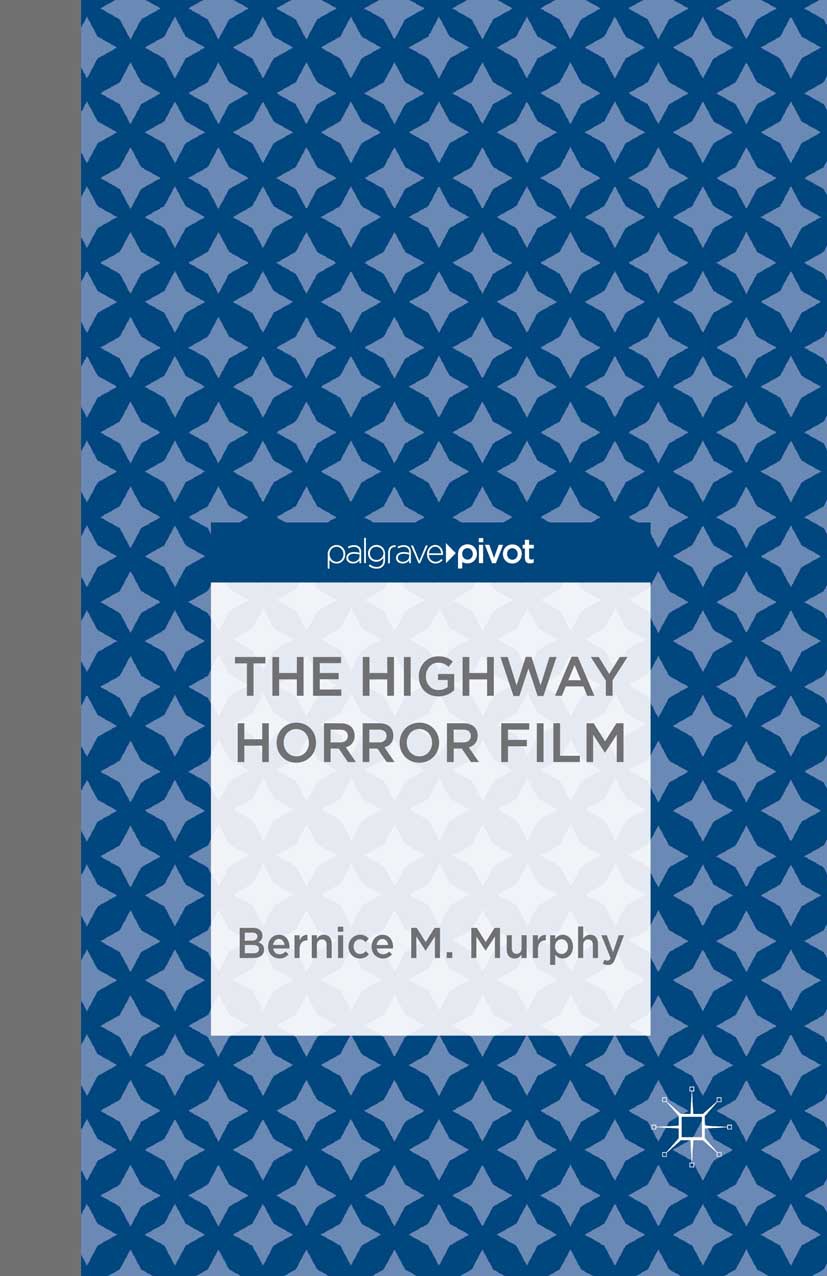Murphy, Bernice M. - The Highway Horror Film, e-bok