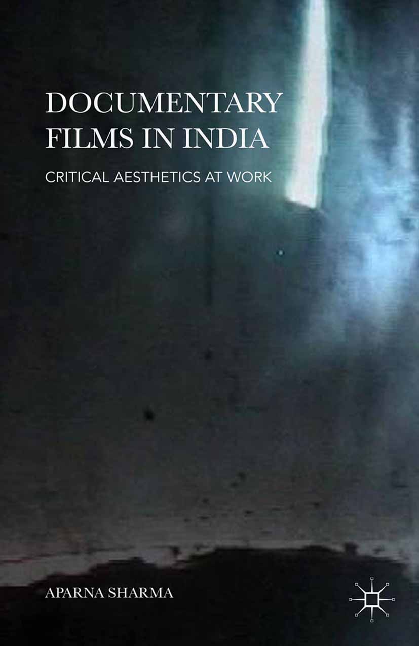 Sharma, Aparna - Documentary Films in India, ebook