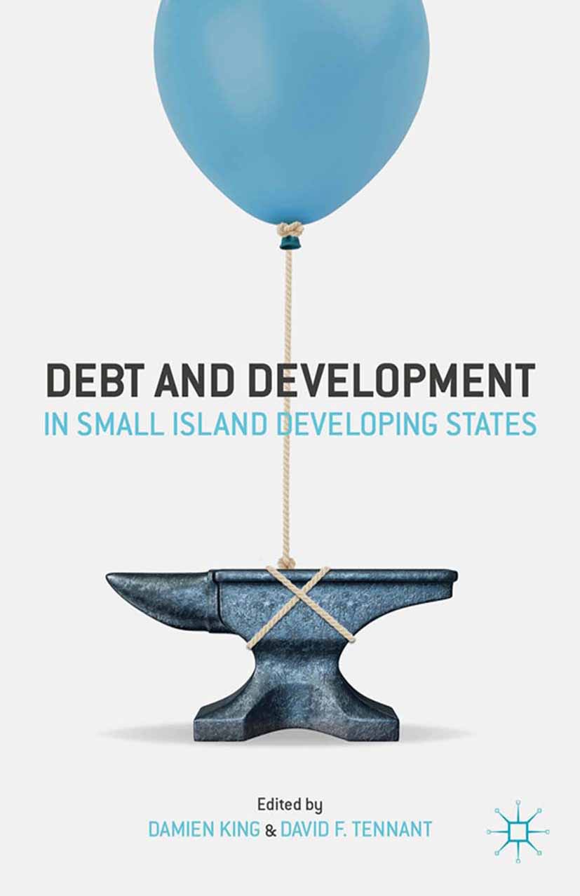 King, Damien - Debt and Development in Small Island Developing States, ebook