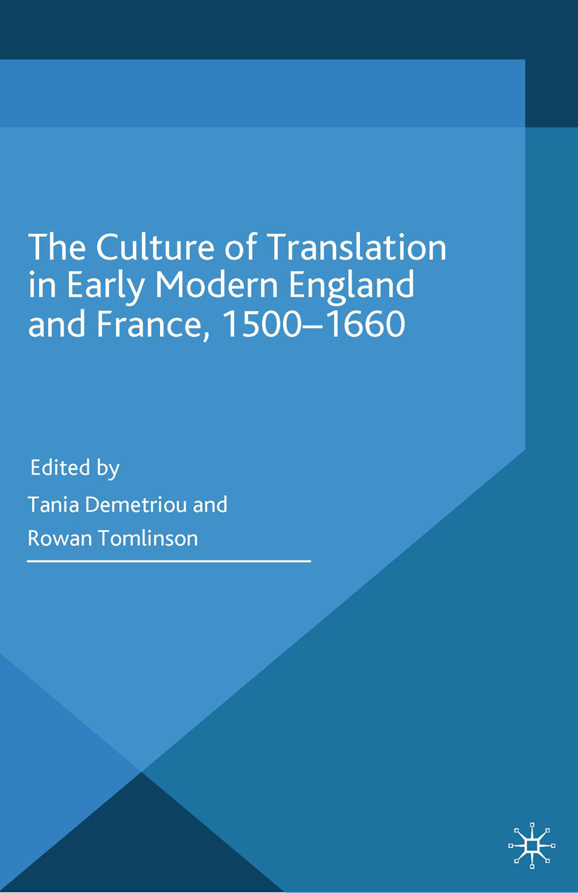 Demetriou, Tania - The Culture of Translation in Early Modern England and France, 1500–1660, e-bok