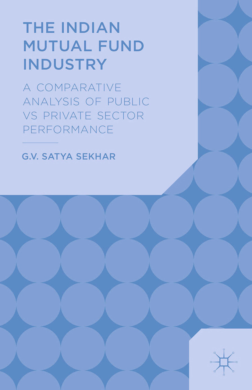 Sekhar, G. V. Satya - The Indian Mutual Fund Industry, ebook