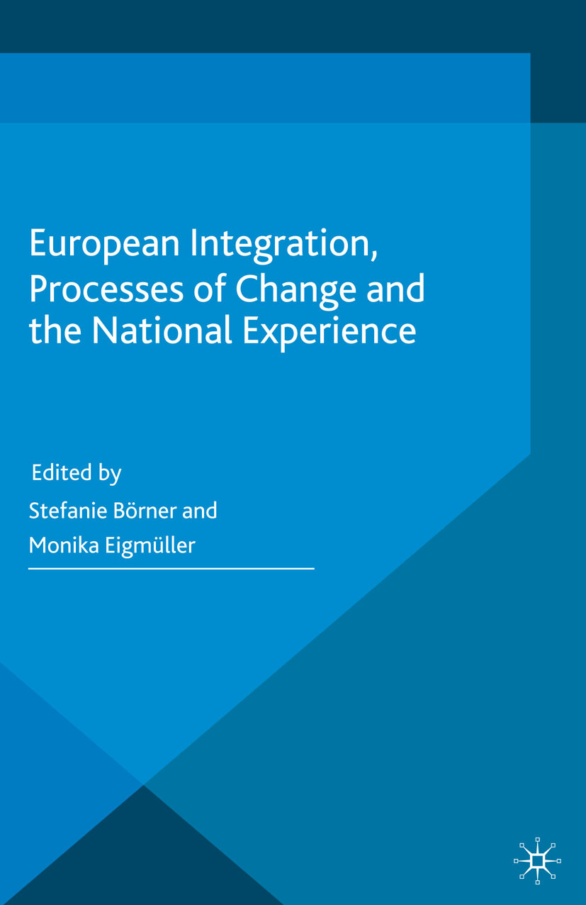 Börner, Stefanie - European Integration, Processes of Change and the National Experience, e-bok