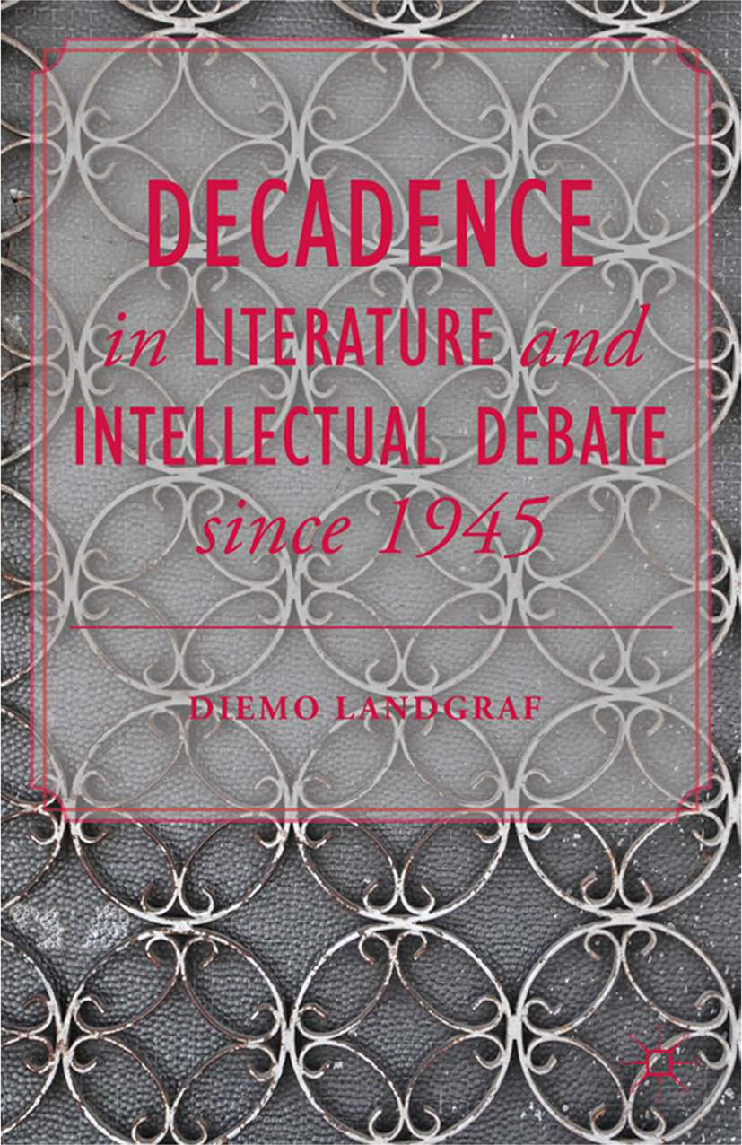 Landgraf, Diemo - Decadence in Literature and Intellectual Debate since 1945, e-bok