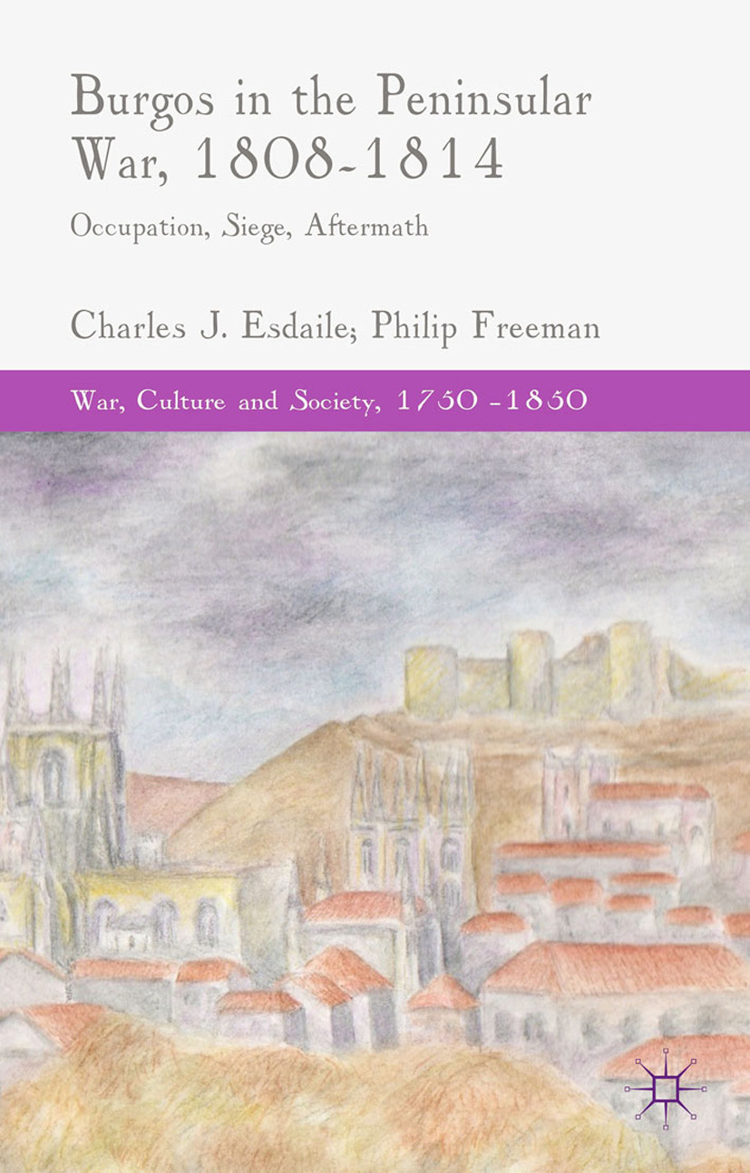 Esdaile, Charles J. - Burgos in the Peninsular War, 1808–1814, ebook