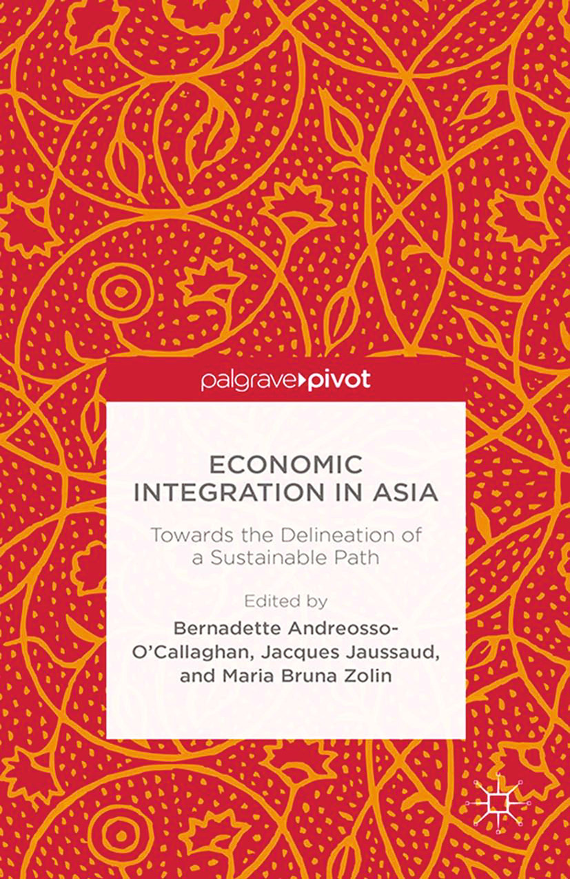 Andreosso-O’Callaghan, Bernadette - Economic Integration in Asia: Towards the Delineation of a Sustainable Path, ebook