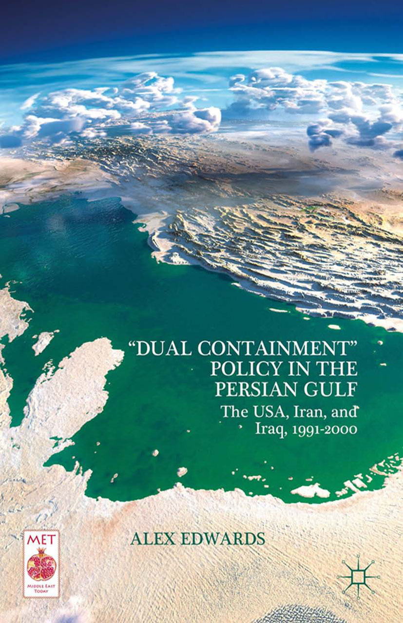 Edwards, Alex - “Dual Containment” Policy in the Persian Gulf, e-kirja