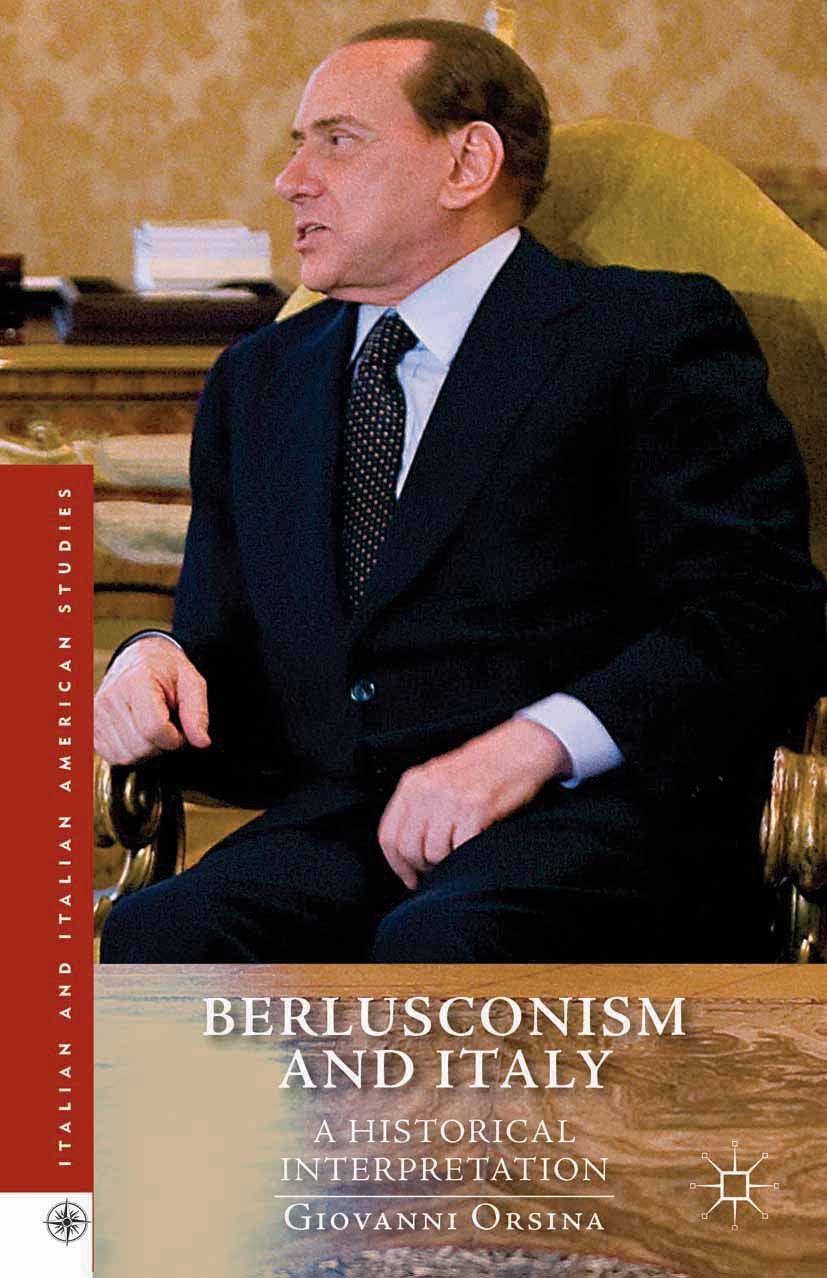 Orsina, Giovanni - Berlusconism and Italy, ebook