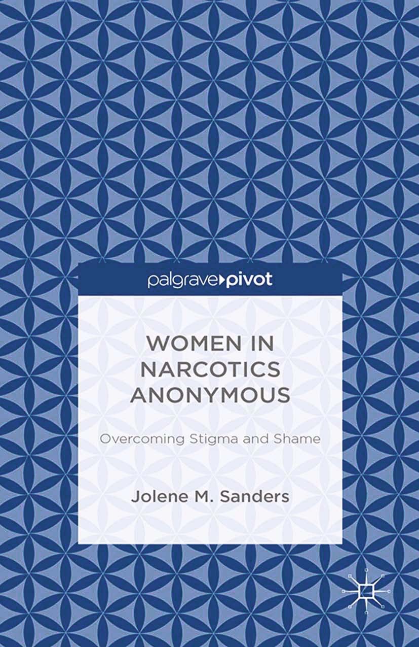 Sanders, Jolene M. - Women in Narcotics Anonymous: Overcoming Stigma and Shame, e-bok