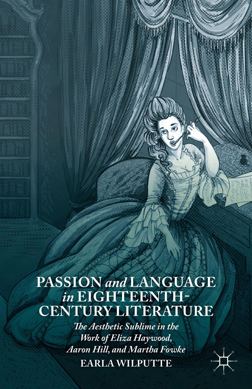 Wilputte, Earla - Passion and Language in Eighteenth-Century Literature, e-bok