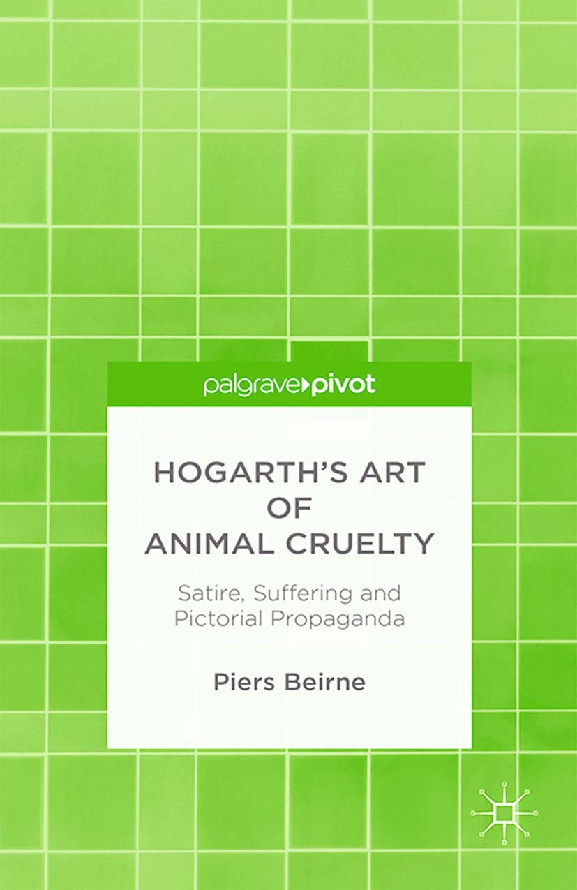 Beirne, Piers - Hogarth’s Art of Animal Cruelty: Satire, Suffering and Pictorial Propaganda, ebook