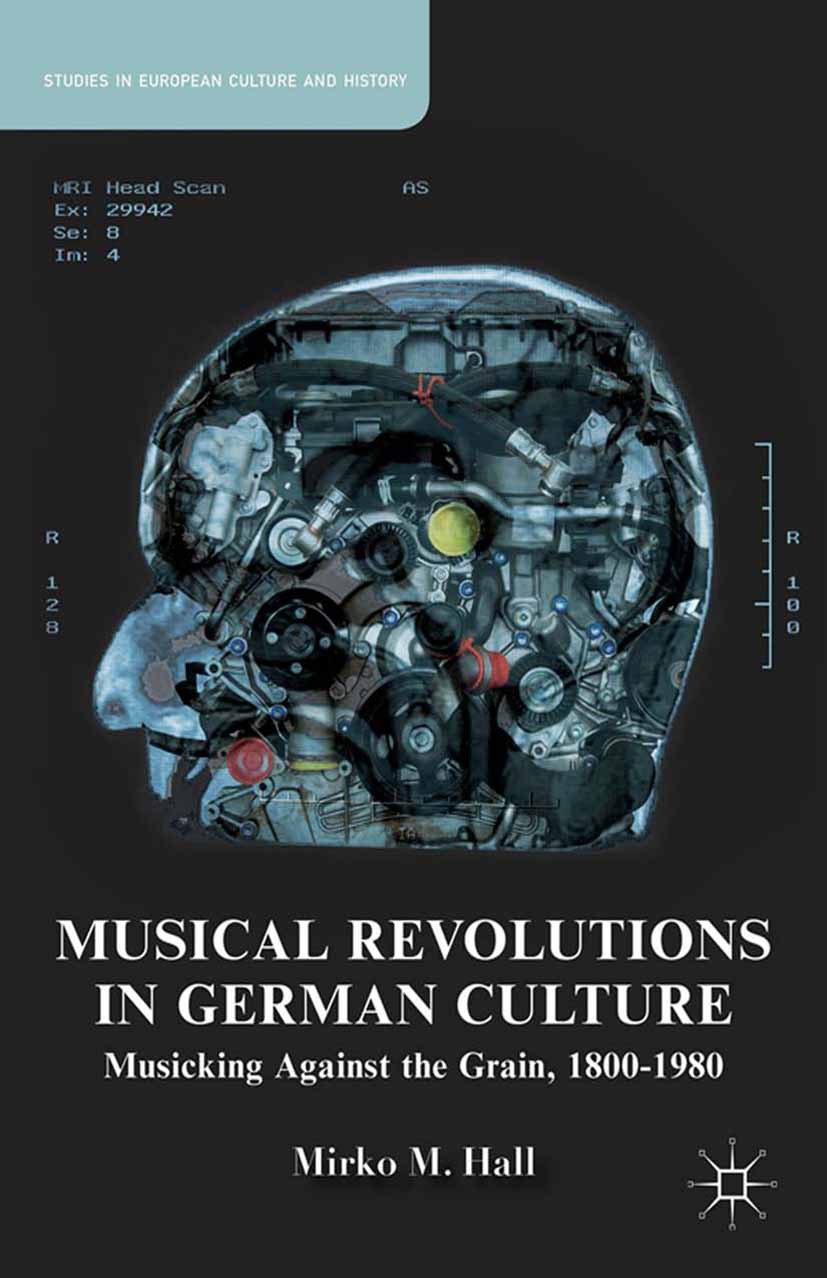 Hall, Mirko M. - Musical Revolutions in German Culture, e-bok