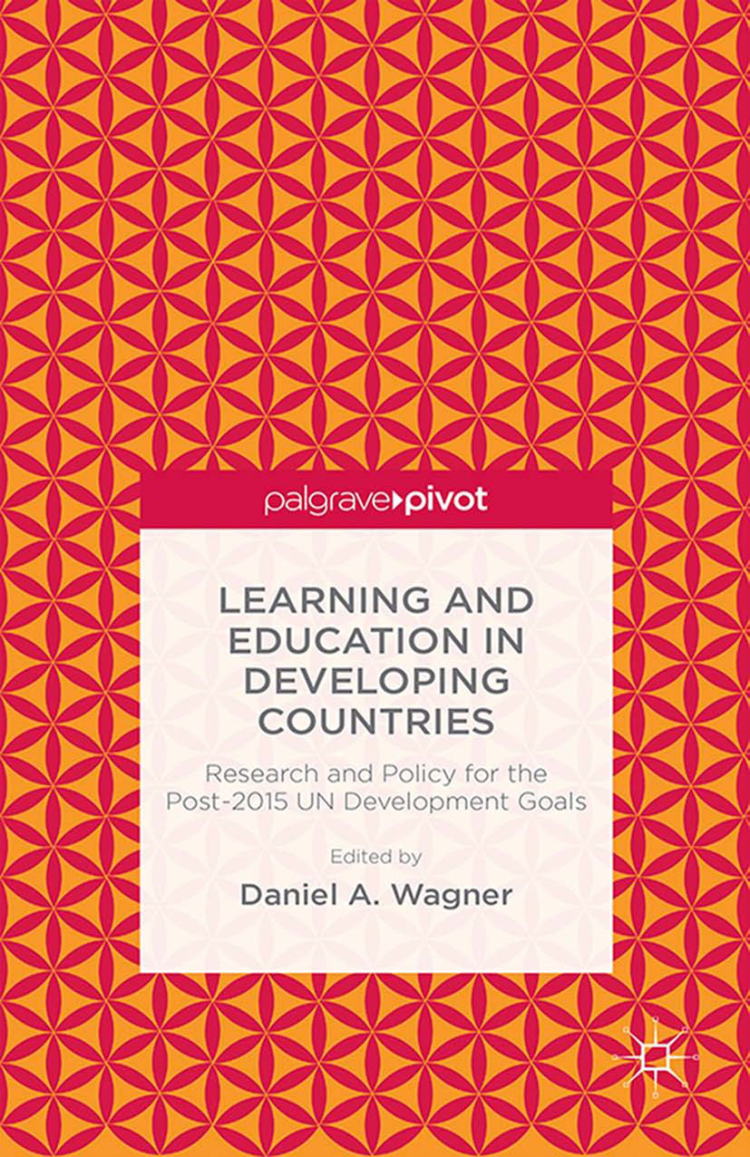 Wagner, Daniel A. - Learning and Education in Developing Countries: Research and Policy for the Post-2015 UN Development Goals, e-kirja
