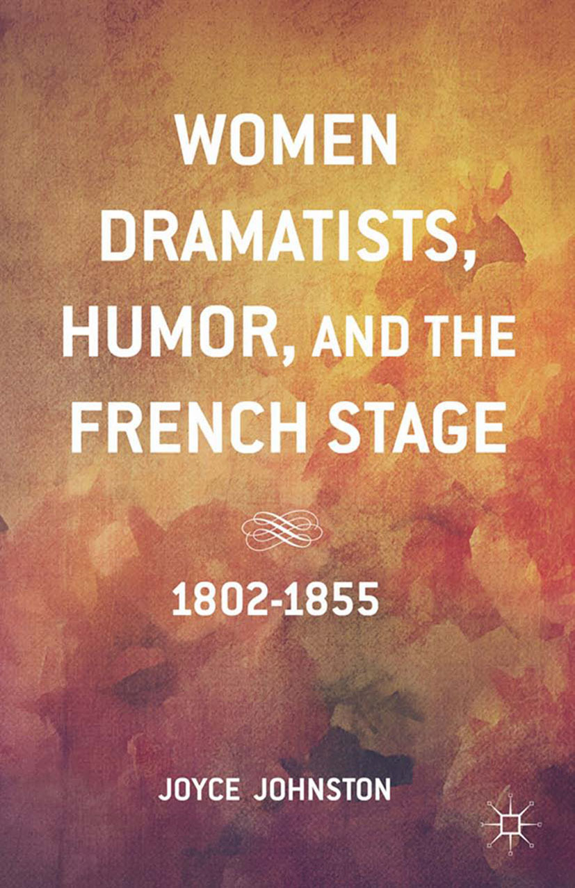 Johnston, Joyce - Women Dramatists, Humor, and the French Stage, ebook