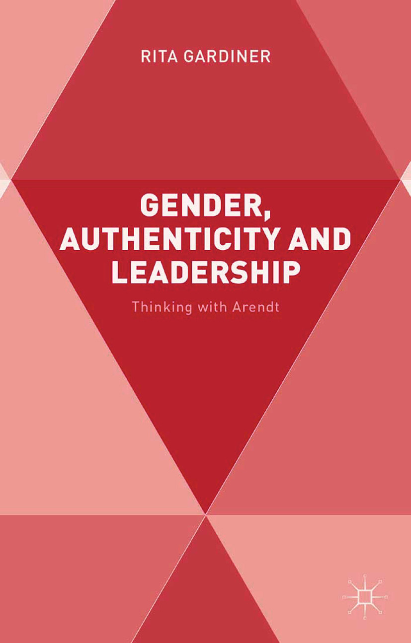 Gardiner, Rita A. - Gender, Authenticity and Leadership, e-bok