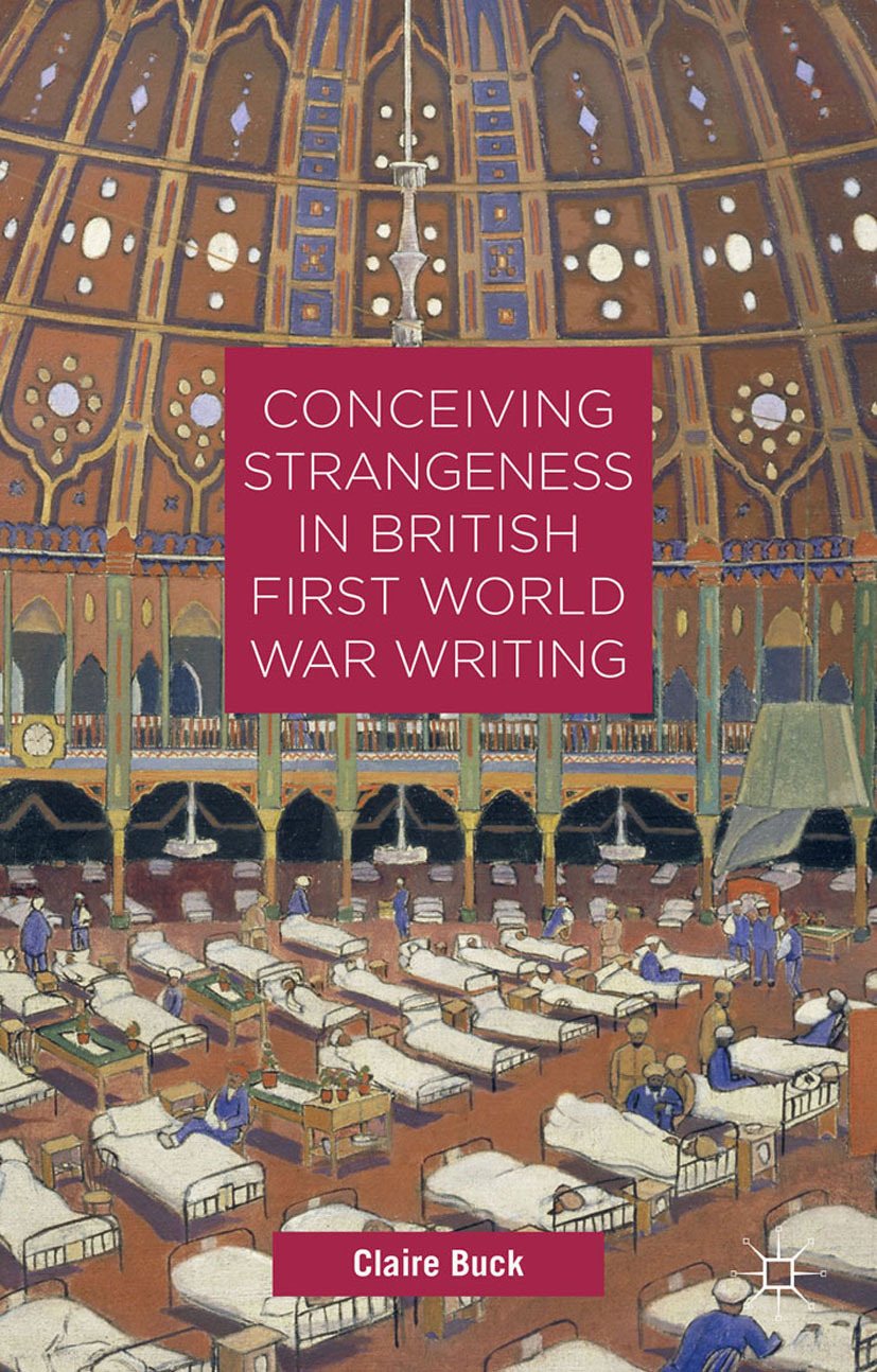 Buck, Claire - Conceiving Strangeness in British First World War Writing, ebook
