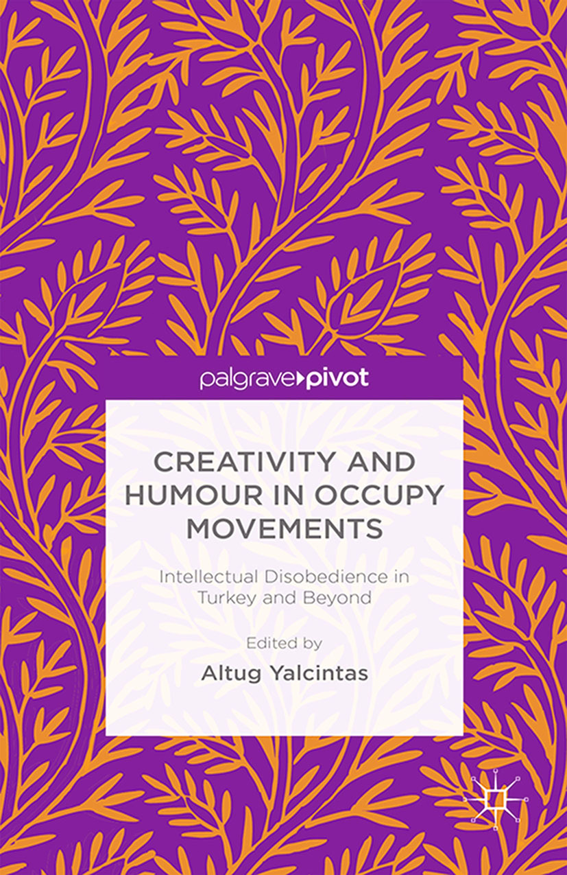Yalcintas, Altug - Creativity and Humour in Occupy Movements: Intellectual Disobedience in Turkey and Beyond, ebook