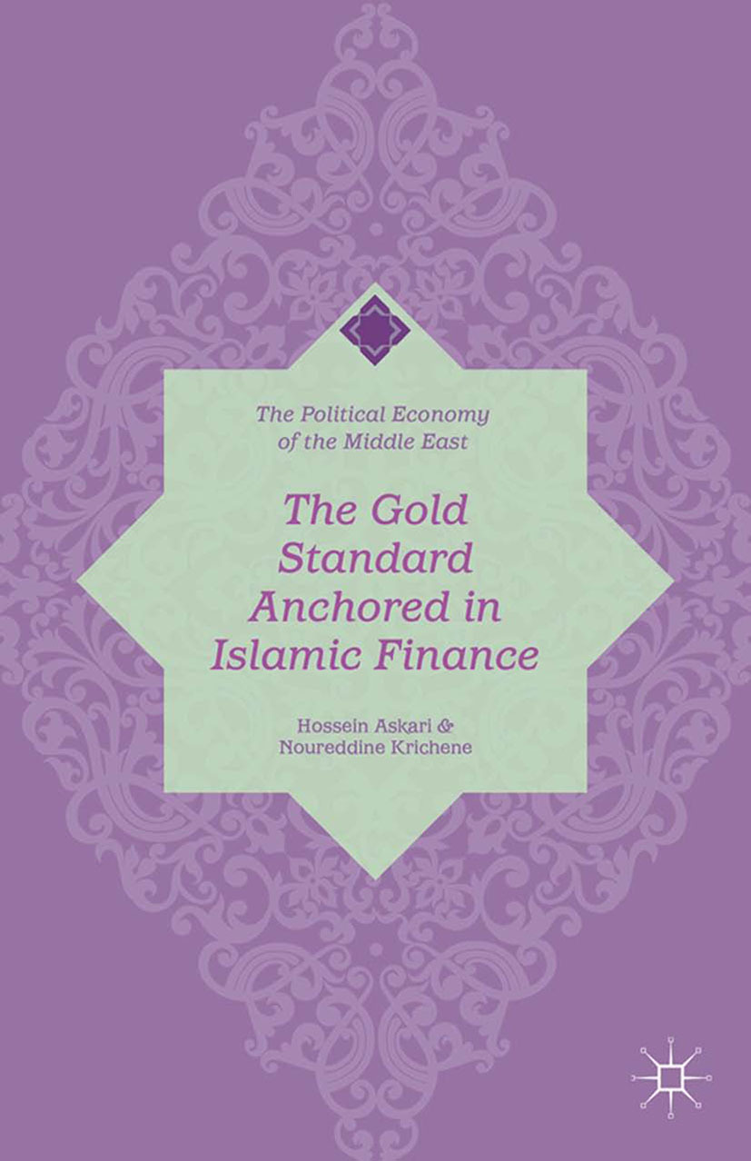 Askari, Hossein - The Gold Standard Anchored in Islamic Finance, ebook
