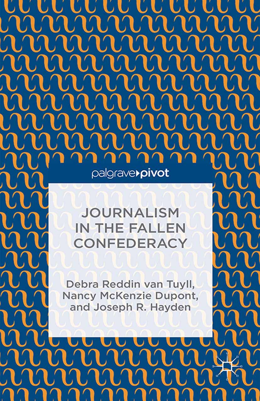 Dupont, Nancy McKenzie - Journalism in the Fallen Confederacy, ebook