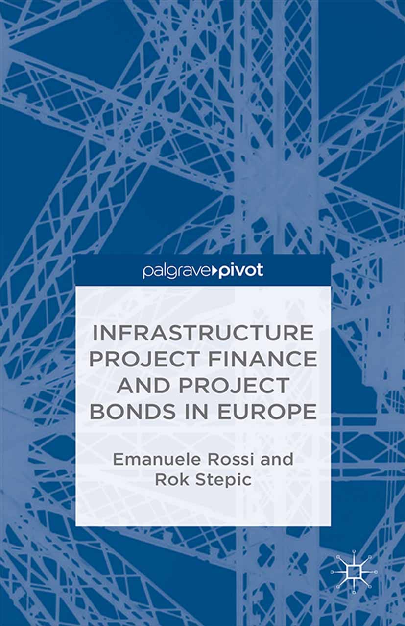 Rossi, Emanuele - Infrastructure Project Finance and Project Bonds in Europe, ebook