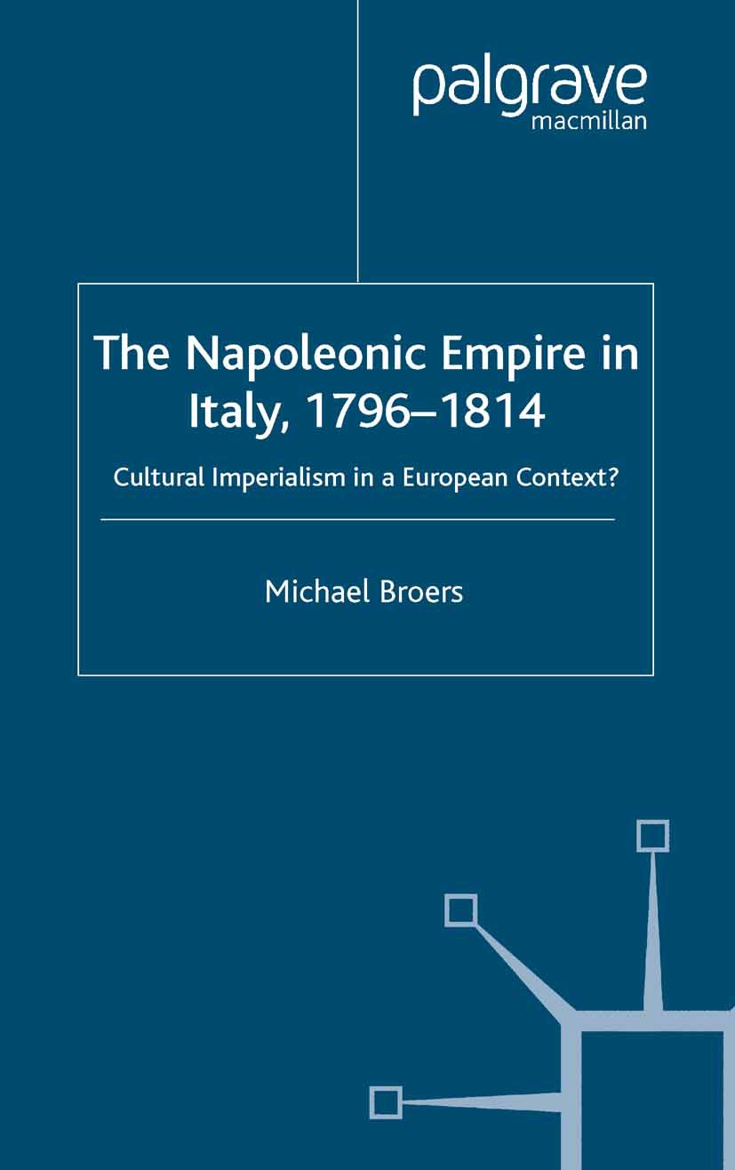 Broers, Michael - The Napoleonic Empire in Italy, 1796–1814, e-bok
