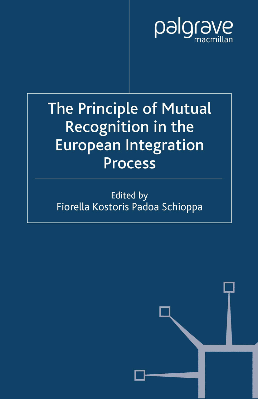 Schioppa, Fiorella Kostoris Padoa - The Principle of Mutual Recognition in the European Integration Process, e-bok