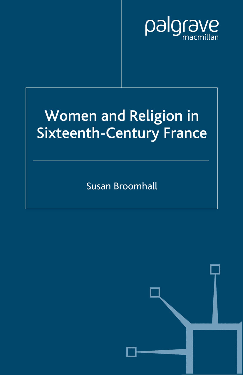 Broomhall, Susan - Women and Religion in Sixteenth-Century France, ebook