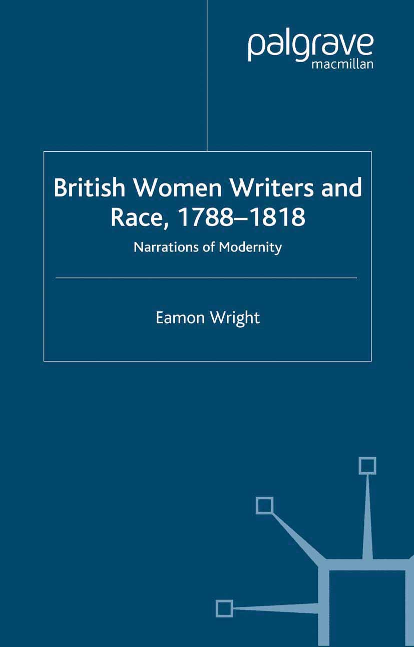 Wright, Eamon - British Women Writers and Race, 1788–1818, ebook