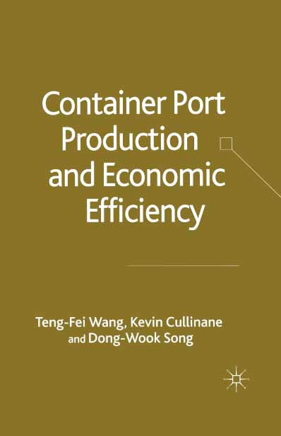 Cullinane, Kevin - Container Port Production and Economic Efficiency, e-bok
