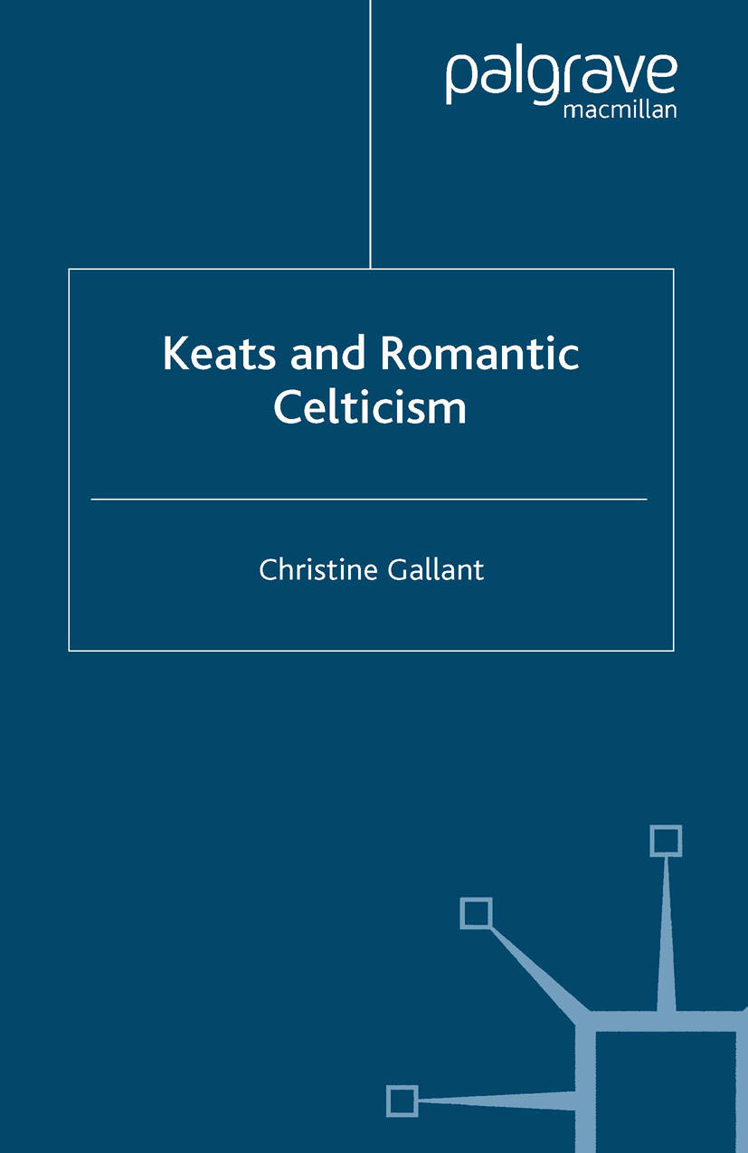 Gallant, Christine - Keats and Romantic Celticism, e-bok
