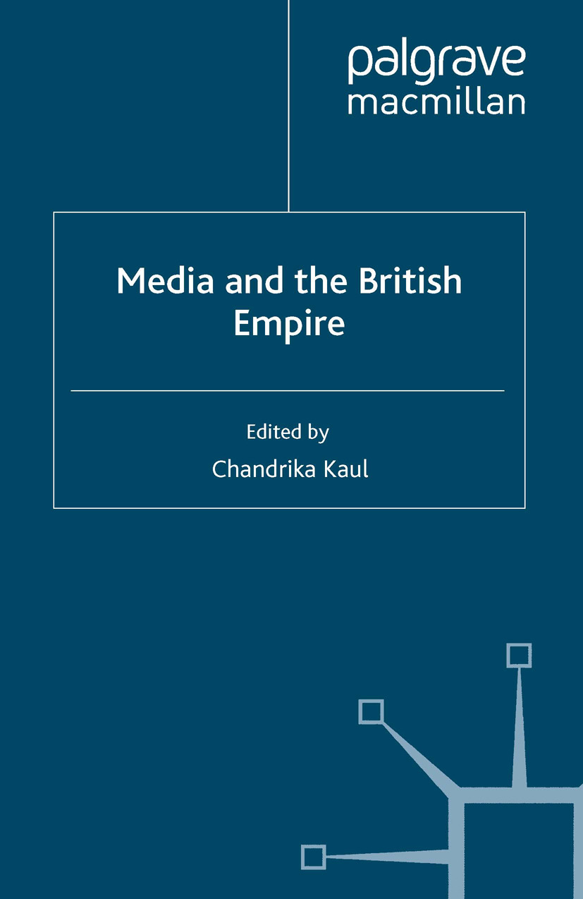 Kaul, Chandrika - Media and the British Empire, ebook