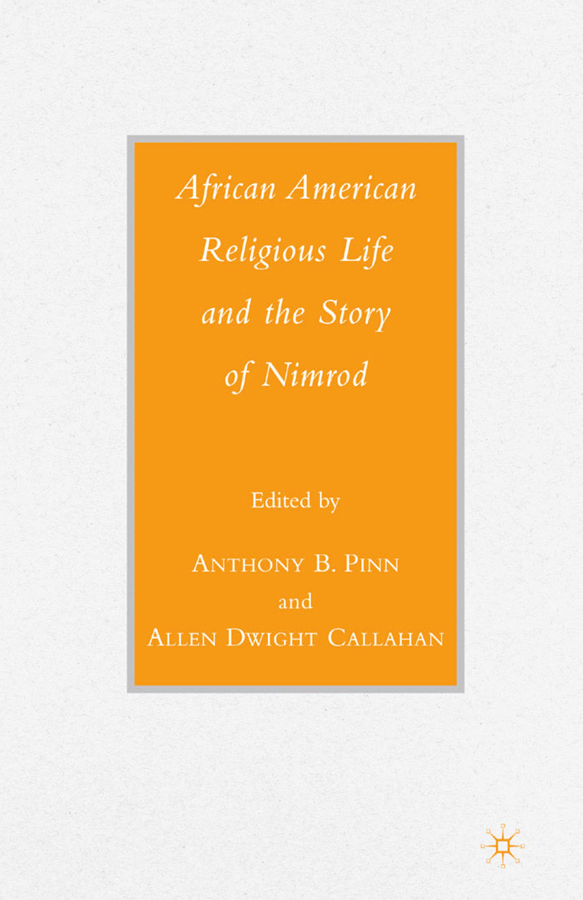 Callahan, Allen Dwight - African American Religious Life and the Story of Nimrod, ebook