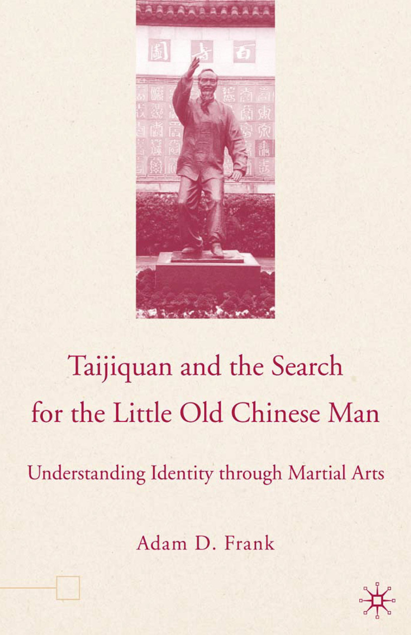 Frank, Adam D. - Taijiquan and The Search for The Little Old Chinese Man, ebook