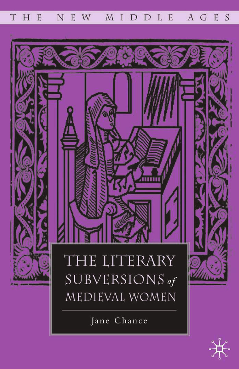 Chance, Jane - The Literary Subversions of Medieval Women, ebook