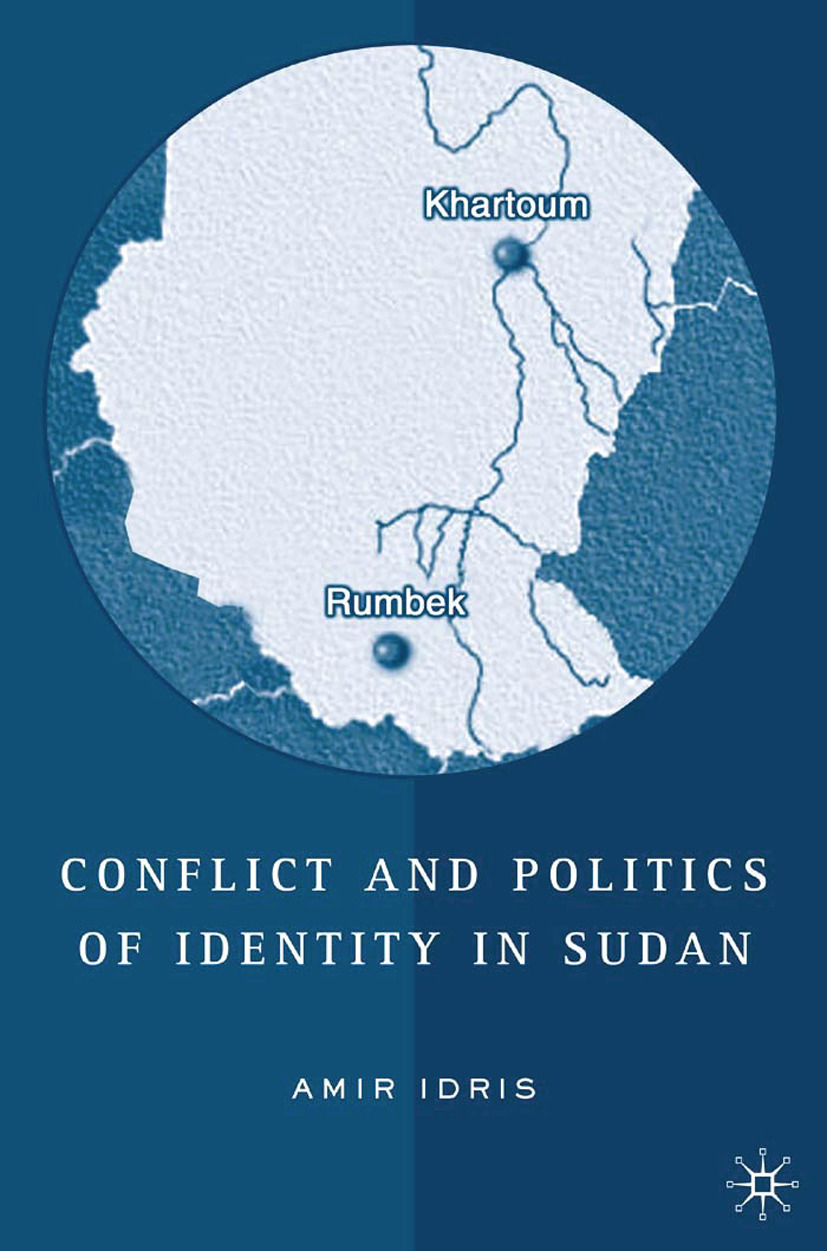 Idris, Amir H. - Conflict and Politics of Identity in Sudan, ebook