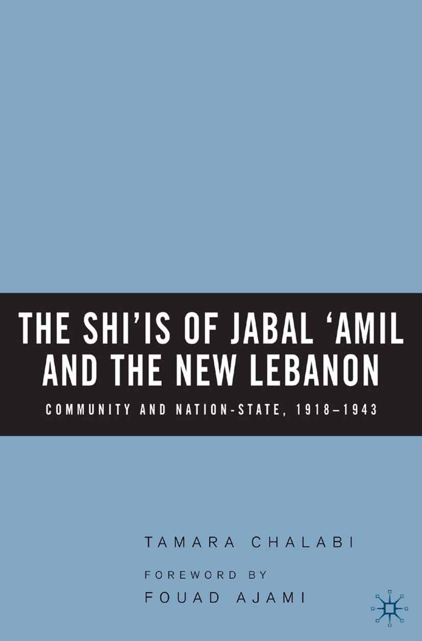 Chalabi, Tamara - The Shi‘is of Jabal ‘Amil and the New Lebanon, e-kirja