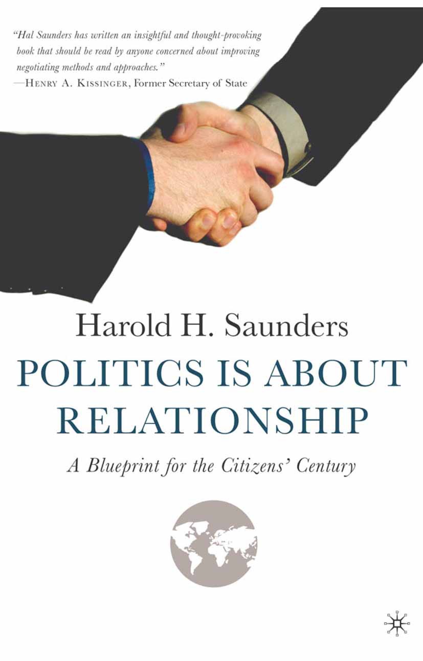 Saunders, Harold H. - Politics Is about Relationship, e-kirja