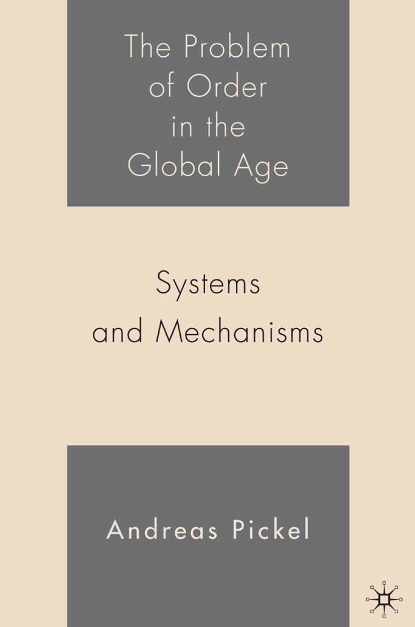 Pickel, Andreas - The Problem of Order in the Global Age, e-bok