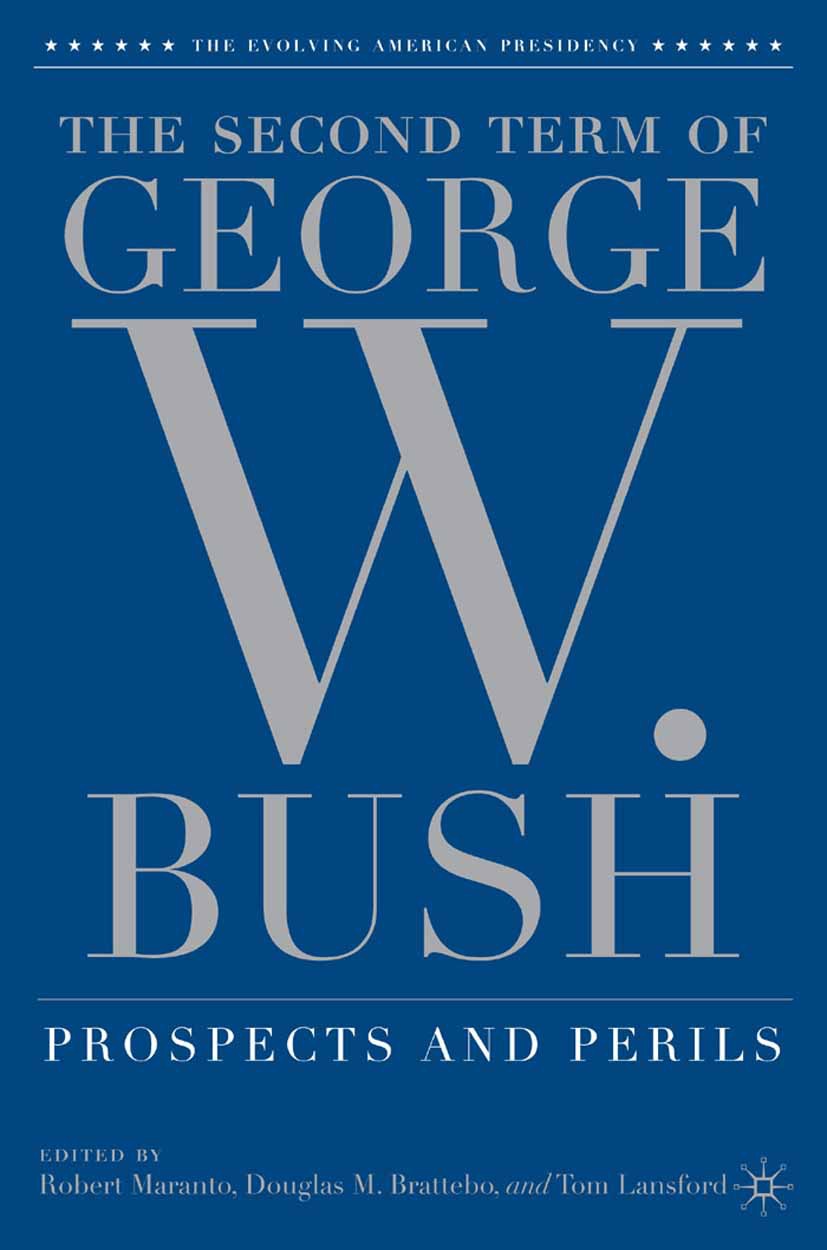 Brattebo, Douglas M. - The Second Term of George W. Bush: Prospects and Perils, ebook