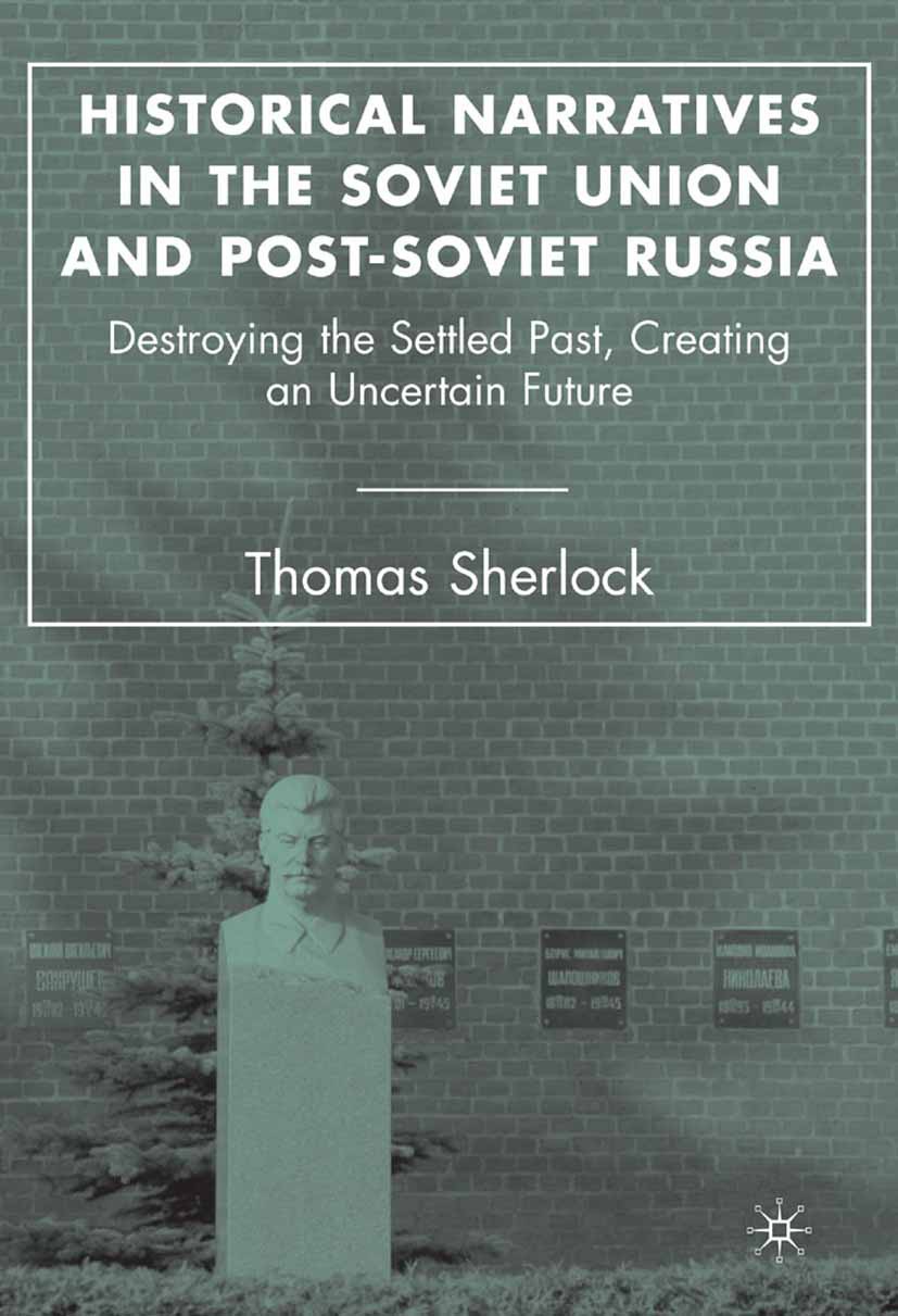Sherlock, Thomas - Historical Narratives in the Soviet Union and Post-Soviet Russia, e-bok