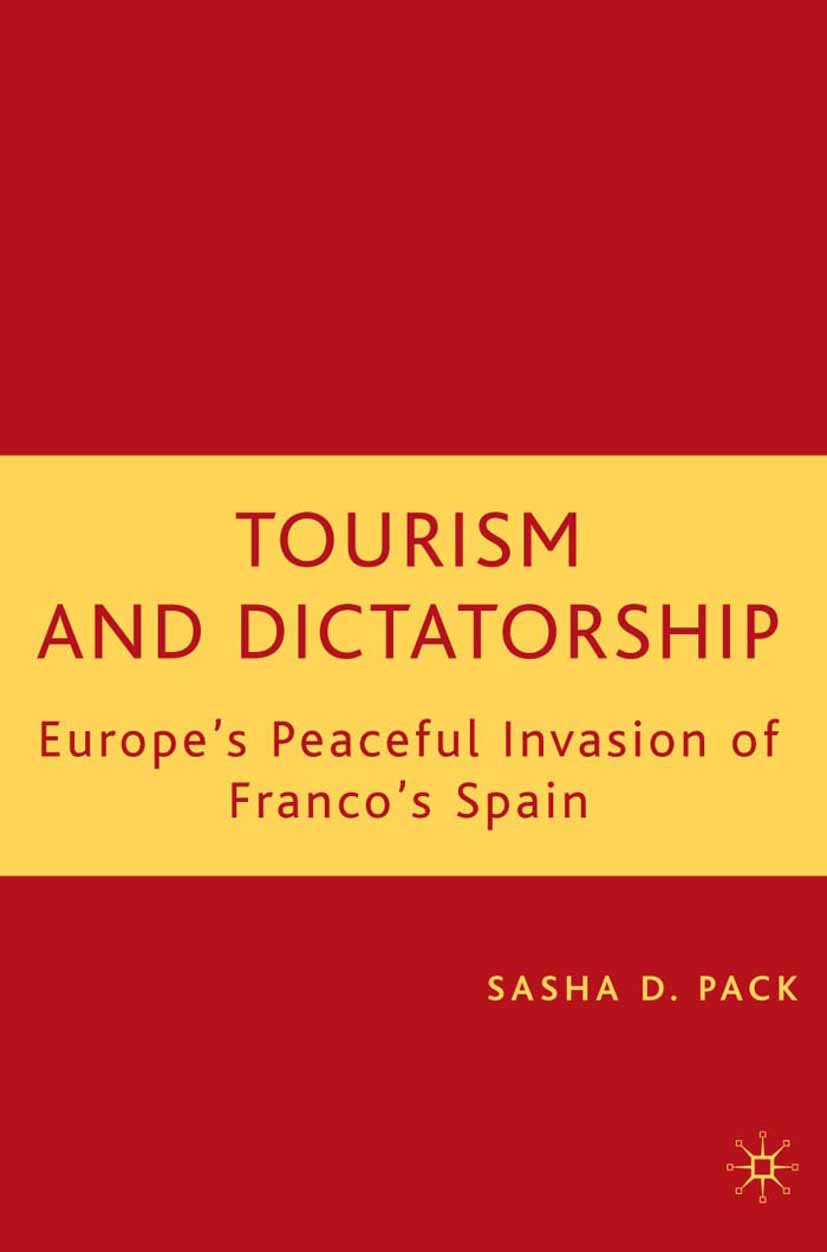 Pack, Sasha D. - Tourism and Dictatorship, ebook