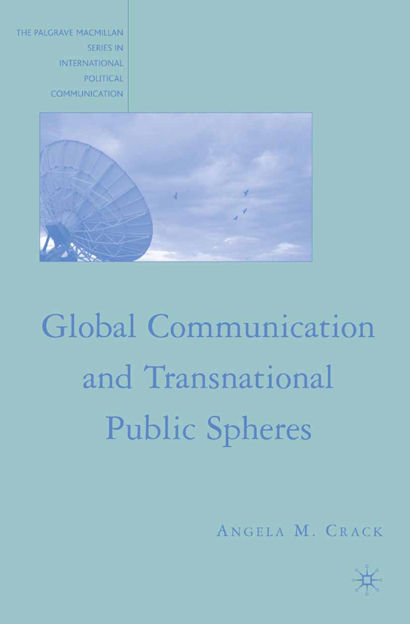 Crack, Angela M. - Global Communication and Transnational Public Spheres, e-kirja