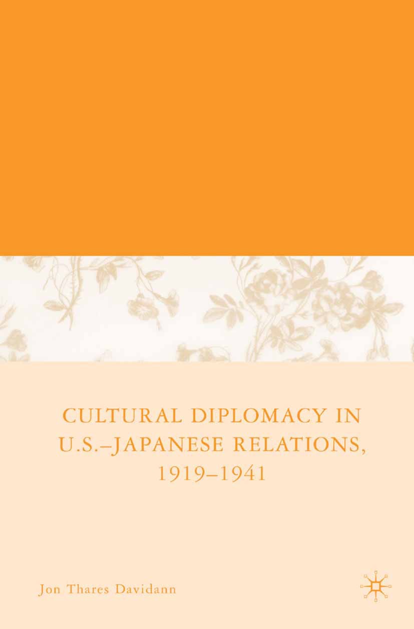 Davidann, Jon Thares - Cultural Diplomacy in U.S.-Japanese Relations, 1919–1941, ebook