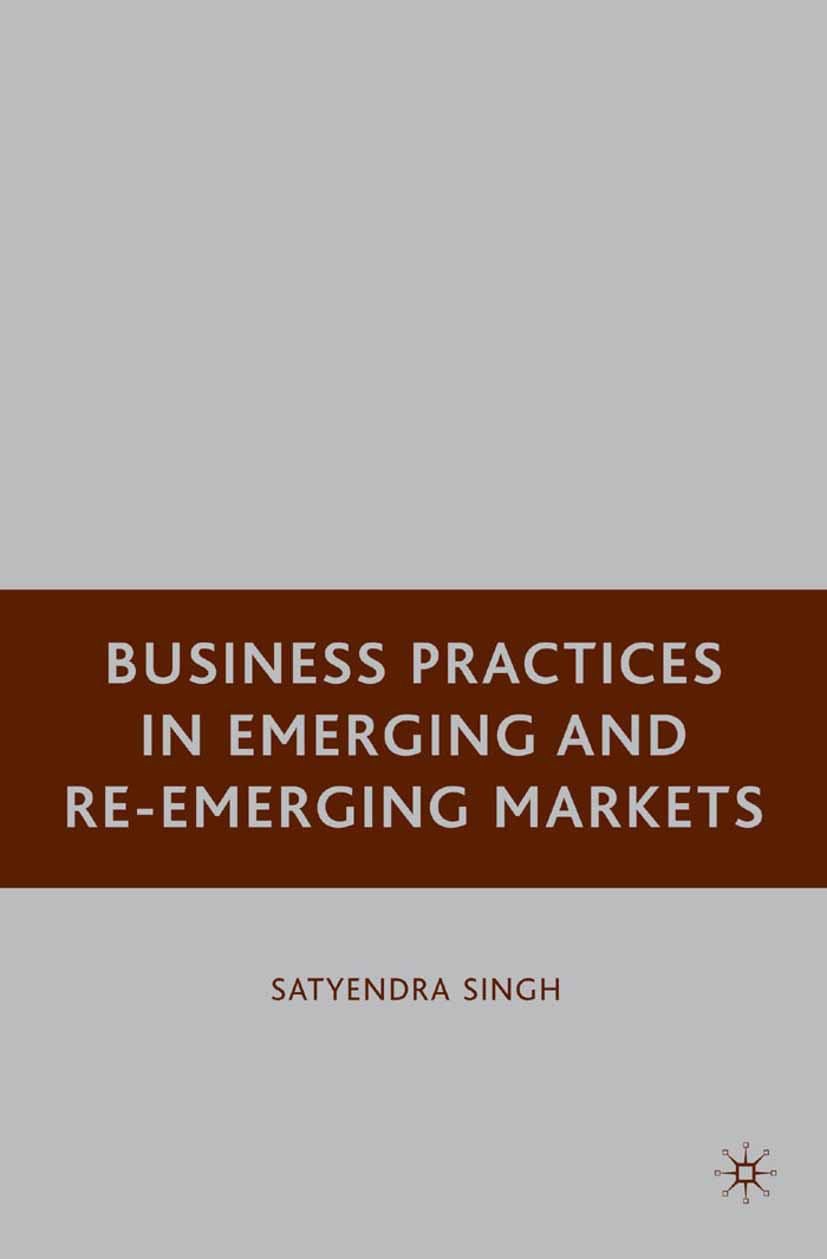 Singh, Satyendra - Business Practices in Emerging and Re-Emerging Markets, ebook