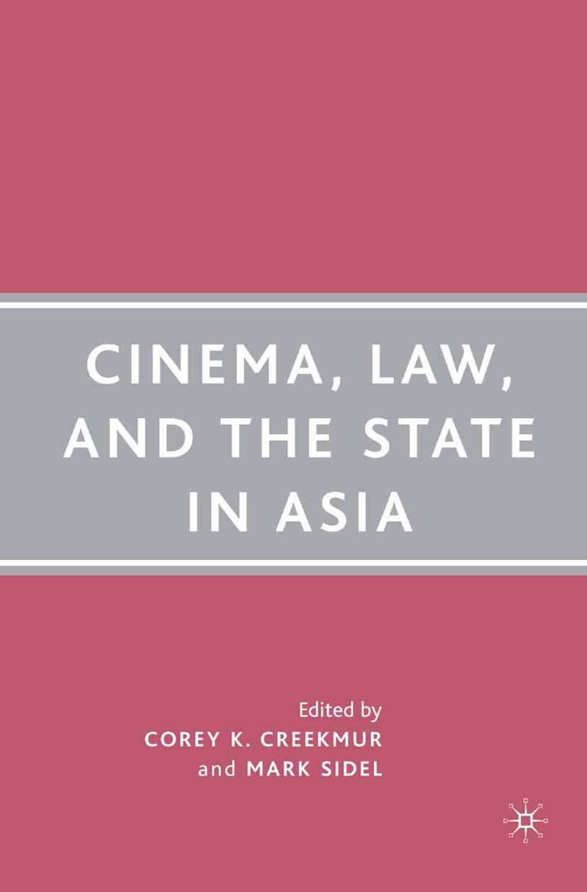 Creekmur, Corey K. - Cinema, Law, and the State in Asia, e-bok