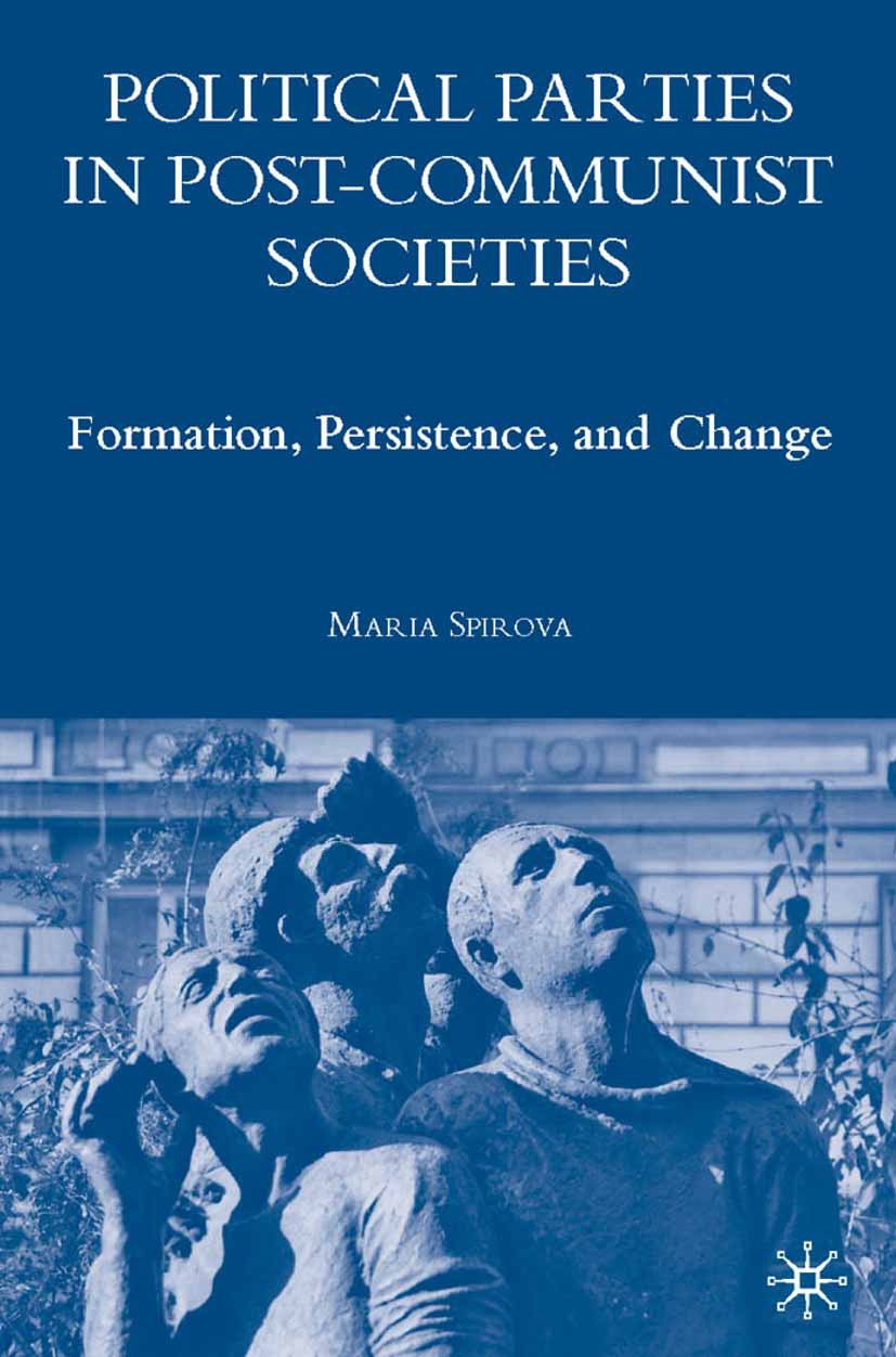 Spirova, Maria - Political Parties in Post-Communist Societies, ebook