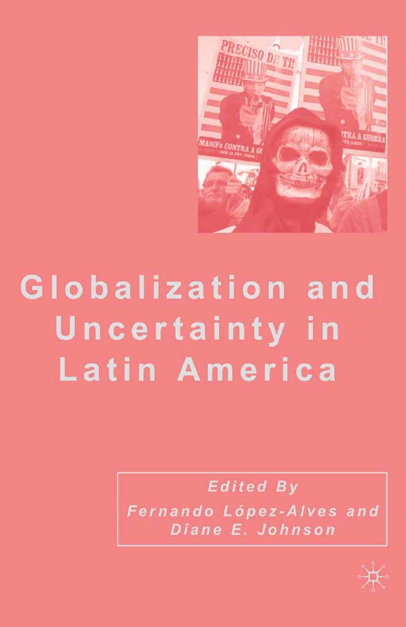 Johnson, Diane E. - Globalization and Uncertainty in Latin America, e-kirja
