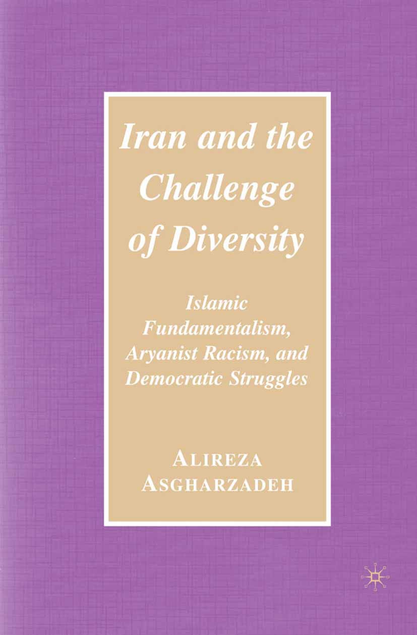 Asgharzadeh, Alireza - Iran and the Challenge of Diversity, ebook