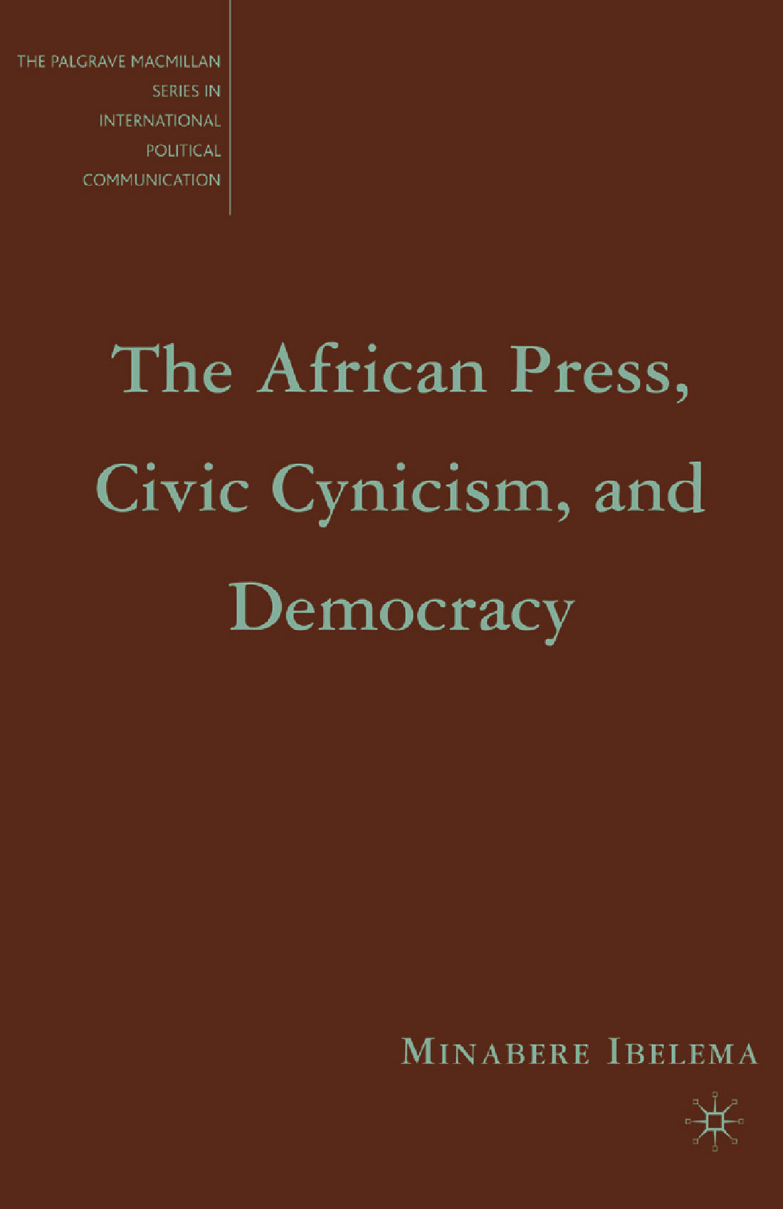 Ibelema, Minabere - The African Press, Civic Cynicism, and Democracy, ebook